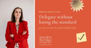 Jagoda Puczko with her arms folded, beside the words delegate without losing the standard and when the quality slips