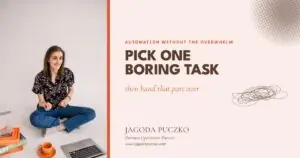 Jagoda Puczko sitting on the floor with a laptop and books, beside the words pick one boring task and automation without the overwhelm
